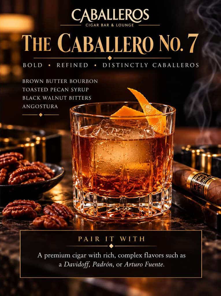 Caballeros The Caballero No. 7 cocktail promo — brown butter bourbon with toasted pecan syrup, served with a premium cigar